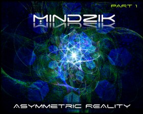 MindZik - Asymmetric Reality part 1